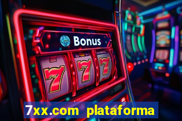 7xx.com plataforma de jogos