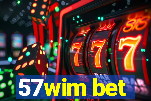 57wim bet