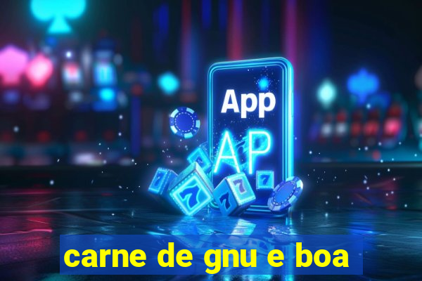 carne de gnu e boa