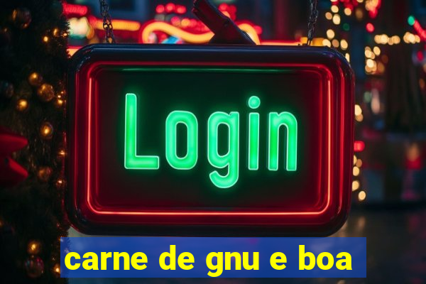 carne de gnu e boa