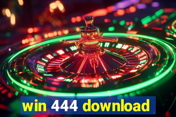 win 444 download