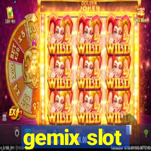 gemix slot