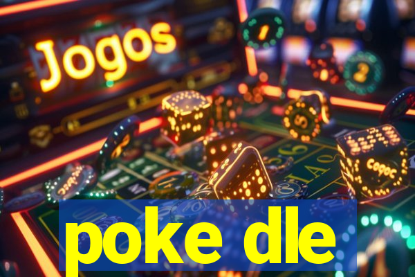 poke dle