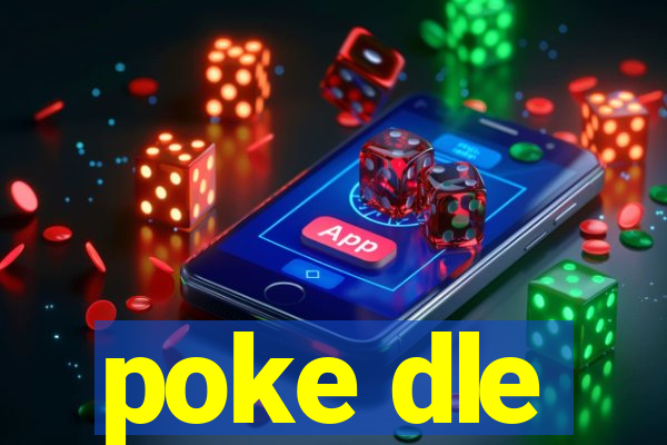 poke dle