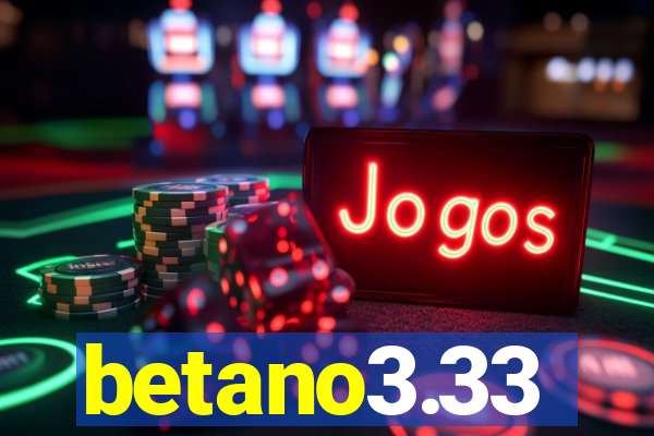 betano3.33
