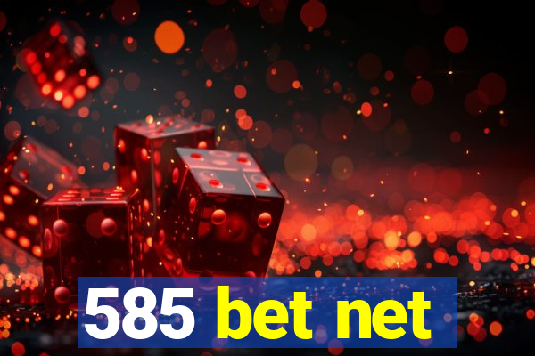 585 bet net