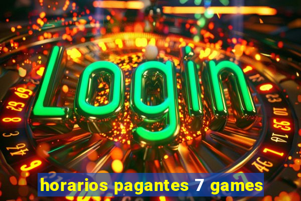 horarios pagantes 7 games