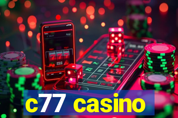 c77 casino