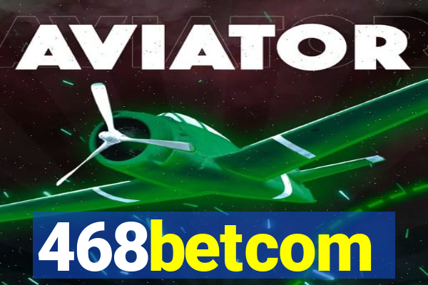 468betcom