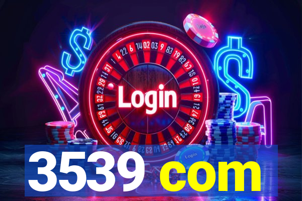 3539 com