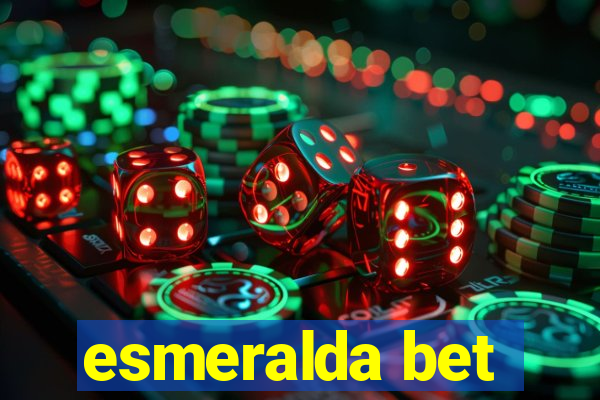 esmeralda bet