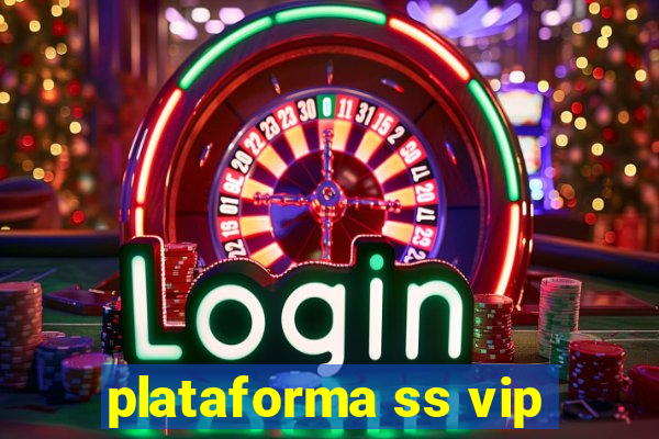 plataforma ss vip