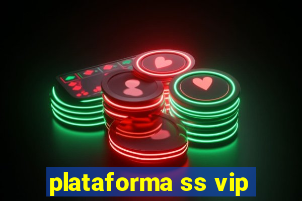 plataforma ss vip