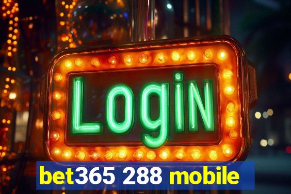 bet365 288 mobile