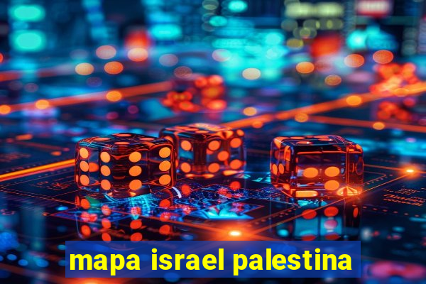 mapa israel palestina