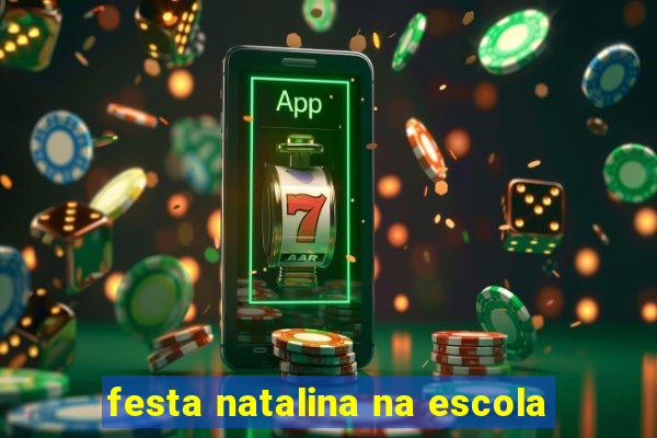 festa natalina na escola