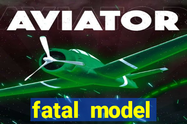 fatal model cruzeiro sp