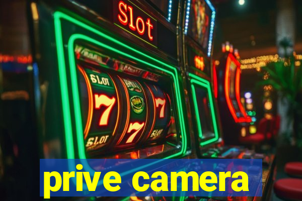 prive camera