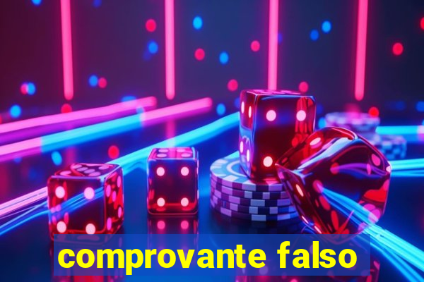 comprovante falso