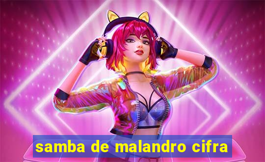 samba de malandro cifra