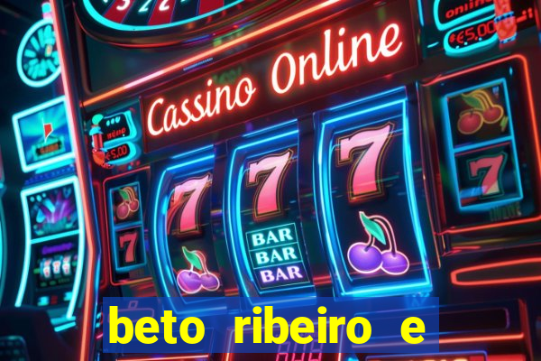 beto ribeiro e carla albuquerque se separaram