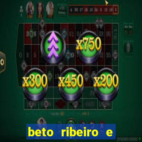 beto ribeiro e carla albuquerque se separaram