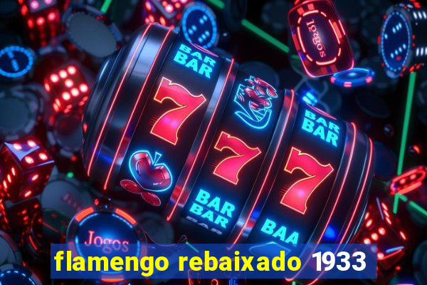 flamengo rebaixado 1933