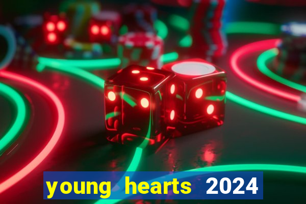 young hearts 2024 assistir online