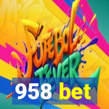958 bet