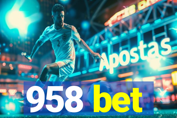 958 bet