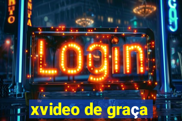 xvideo de graça