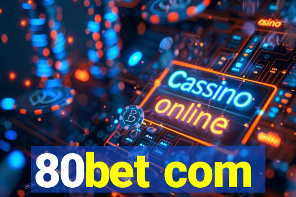 80bet com