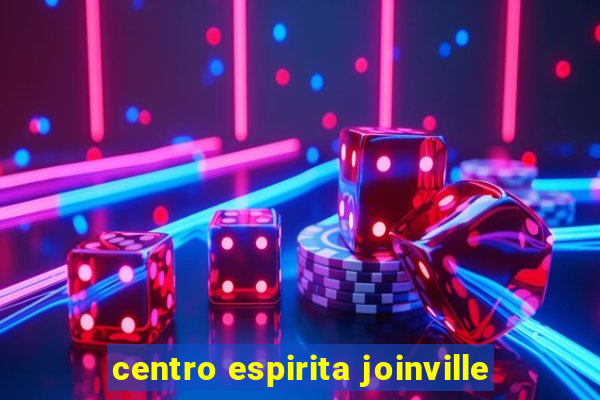 centro espirita joinville