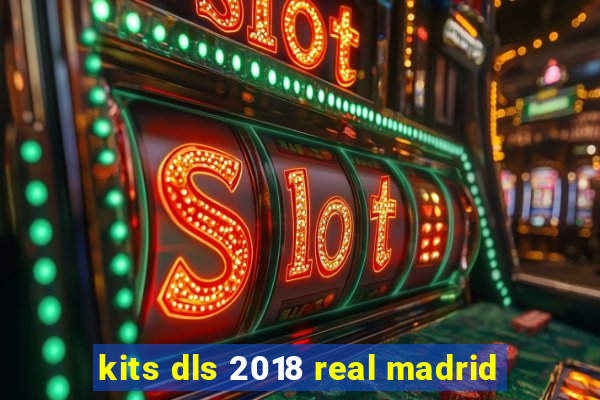 kits dls 2018 real madrid