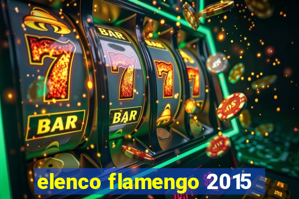elenco flamengo 2015