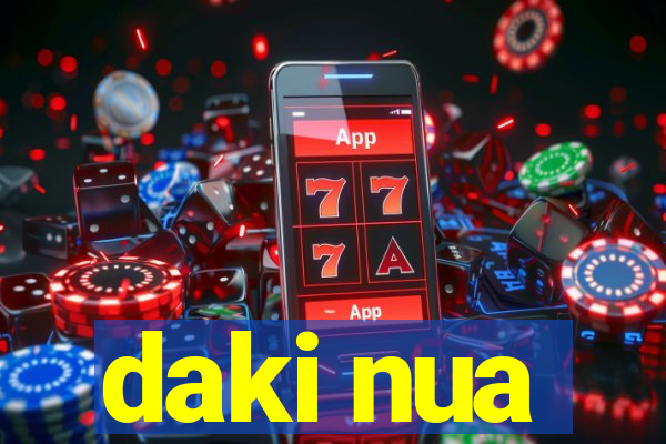 daki nua