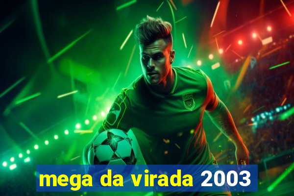 mega da virada 2003