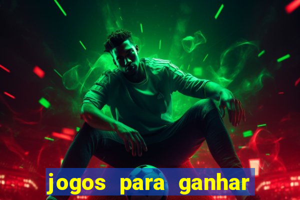 jogos para ganhar dinheiro no cadastro