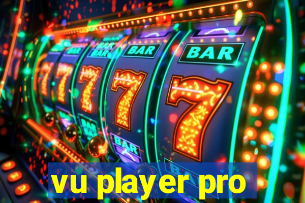 vu player pro