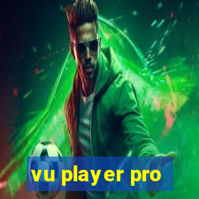 vu player pro