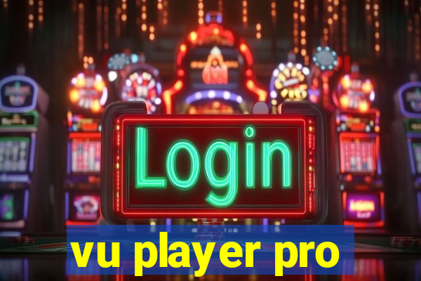 vu player pro