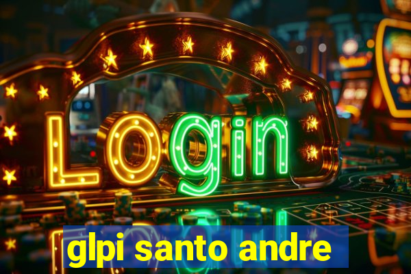 glpi santo andre