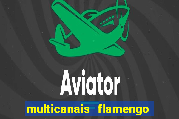 multicanais flamengo x corinthians