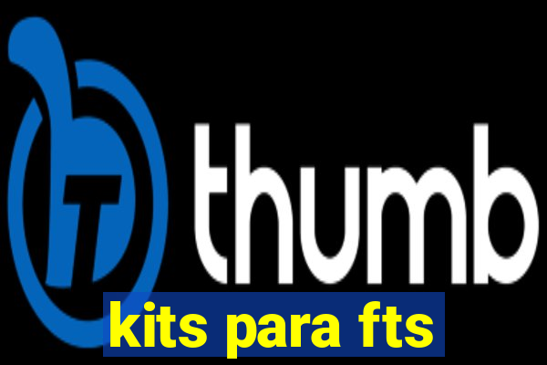 kits para fts