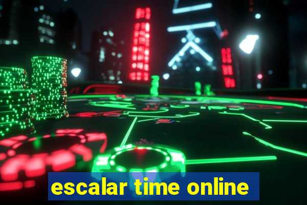 escalar time online