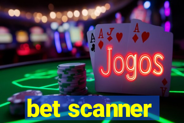 bet scanner