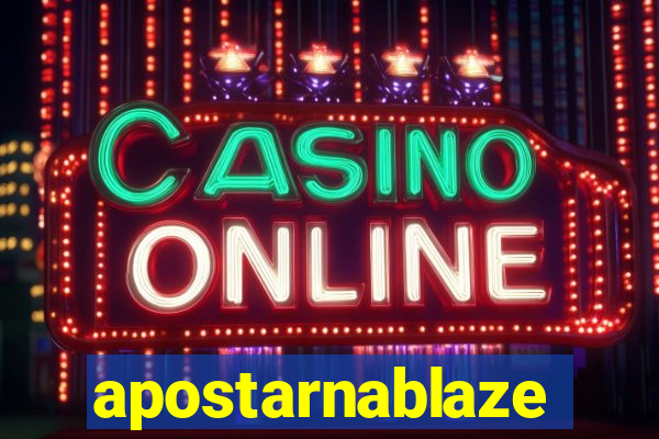 apostarnablaze