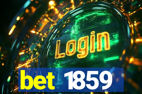 bet 1859