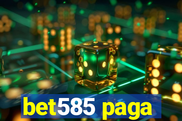 bet585 paga