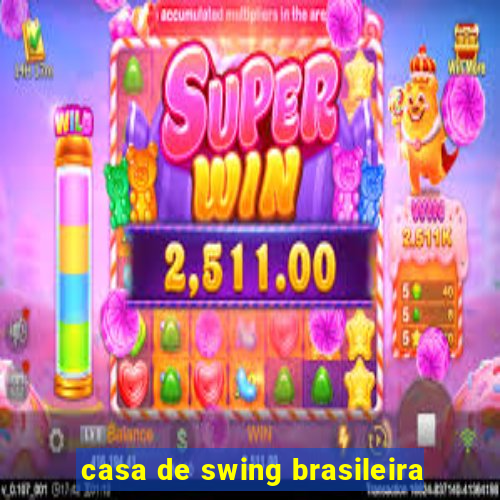 casa de swing brasileira